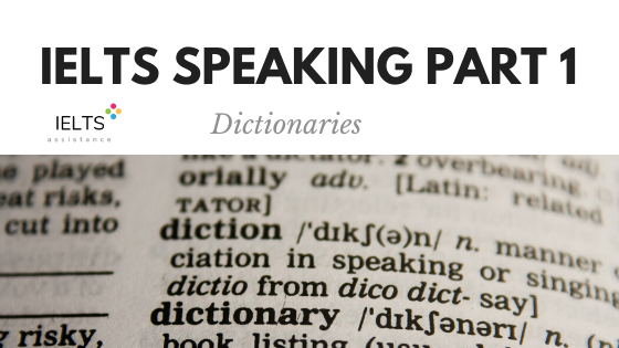 ieltsassistance.co.uk IELTS Speaking Part 1 Topic Dictionaries