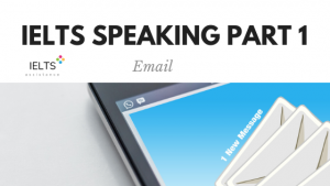 ieltsassistance.co.uk IELTS Speaking Part 1 Topic Email