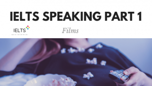 ieltsassistance.co.uk IELTS Speaking Part 1 Topic Films