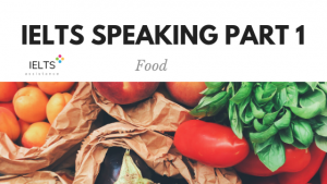 speaking topic food ielts