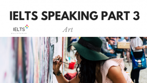 ieltsassistance.co.uk IELTS Speaking Part 3 Topic Art