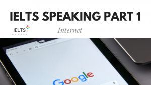 ieltsassistance.co.uk IELTS Speaking Part 1 Topic Internet