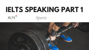 ieltsassistance.co.uk IELTS Speaking Part 1 Topic Sports