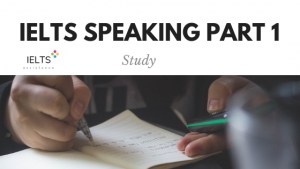 ieltsassistance.co.uk IELTS Speaking Part 1 Topic Study