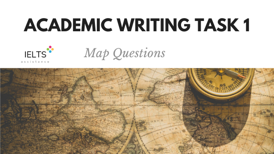 IELTS Academic Writing Task 1 Map Questions