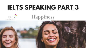 IELTS Speaking Part 3 Happiness