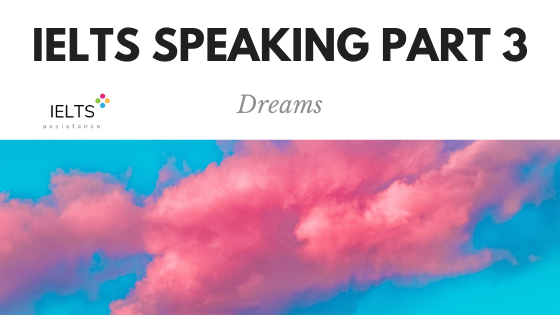 IELTS Speaking Part 3 Topic Dreams