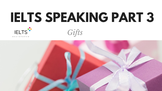IELTS Speaking Part 3 Topic Gifts
