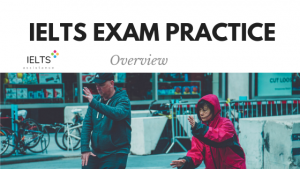 IELTS exam practice overview